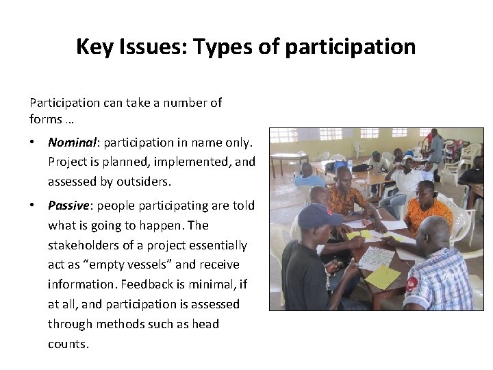 Key Issues: Types of participation Participation can take a number of forms … • Key Issues: Types of participation Participation can take a number of forms … •