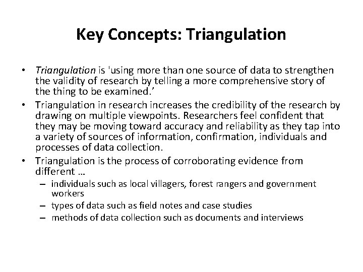 Key Concepts: Triangulation • Triangulation is 'using more than one source of data to Key Concepts: Triangulation • Triangulation is 'using more than one source of data to