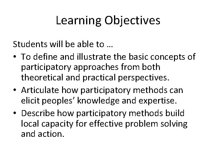 Learning Objectives Students will be able to … • To define and illustrate the Learning Objectives Students will be able to … • To define and illustrate the