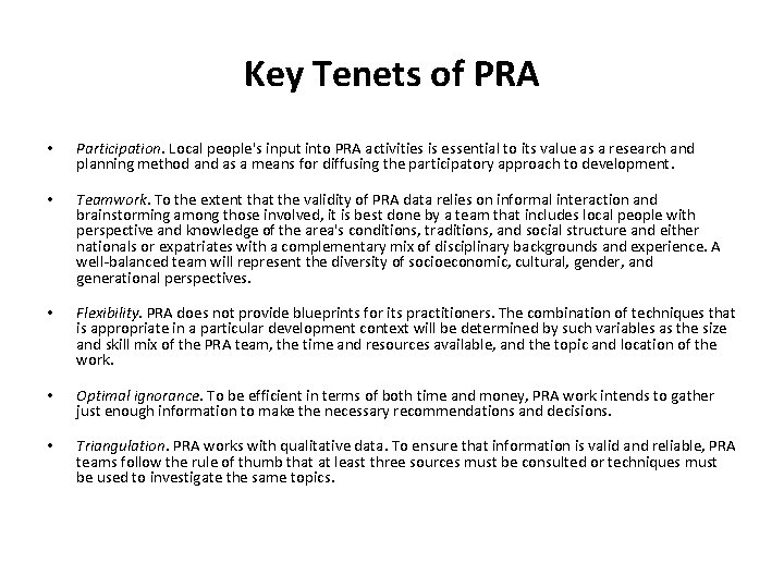 Key Tenets of PRA • • • Participation. Local people's input into PRA activities Key Tenets of PRA • • • Participation. Local people's input into PRA activities