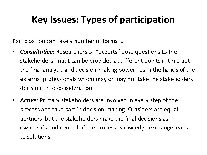 Key Issues: Types of participation Participation can take a number of forms … • Key Issues: Types of participation Participation can take a number of forms … •