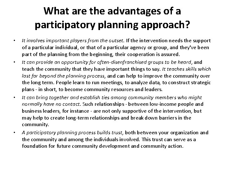 What are the advantages of a participatory planning approach? • • It involves important What are the advantages of a participatory planning approach? • • It involves important