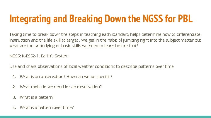 Integrating and Breaking Down the NGSS for PBL Taking time to break down the
