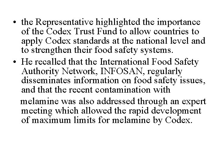  • the Representative highlighted the importance of the Codex Trust Fund to allow