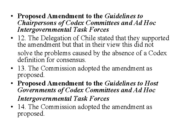  • Proposed Amendment to the Guidelines to Chairpersons of Codex Committees and Ad