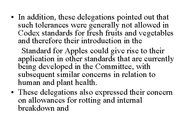  • In addition, these delegations pointed out that such tolerances were generally not