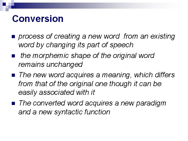 Conversion process of creating a new word from an existing word by changing its