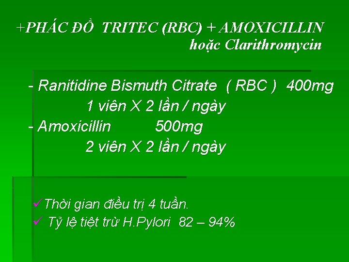 +PHÁC ĐỒ TRITEC (RBC) + AMOXICILLIN hoặc Clarithromycin - Ranitidine Bismuth Citrate ( RBC