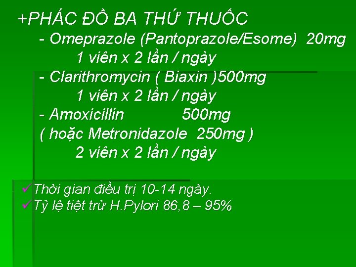 +PHÁC ĐỒ BA THỨ THUỐC - Omeprazole (Pantoprazole/Esome) 20 mg 1 viên x 2