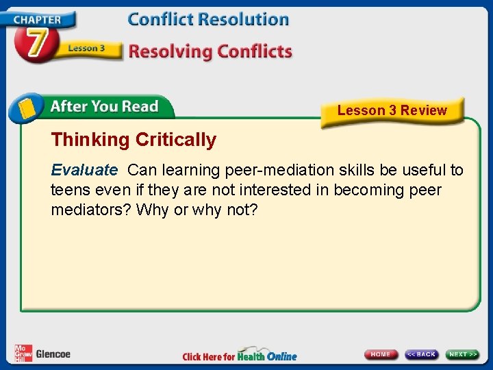 Lesson 3 Review Thinking Critically Evaluate Can learning peer-mediation skills be useful to teens Lesson 3 Review Thinking Critically Evaluate Can learning peer-mediation skills be useful to teens