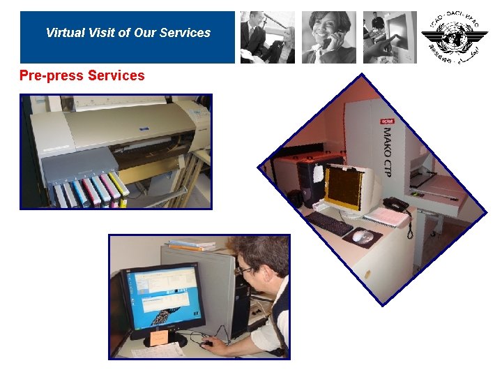 Virtual Visit of Our Services Pre-press Services 