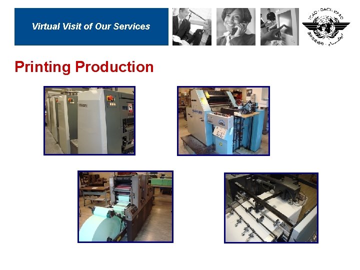 Virtual Visit of Our Services Printing Production 