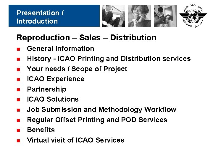 Presentation / Introduction Reproduction – Sales – Distribution n n General Information History -