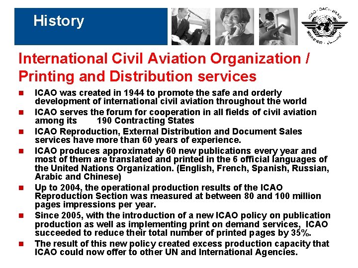 History International Civil Aviation Organization / Printing and Distribution services n n n n