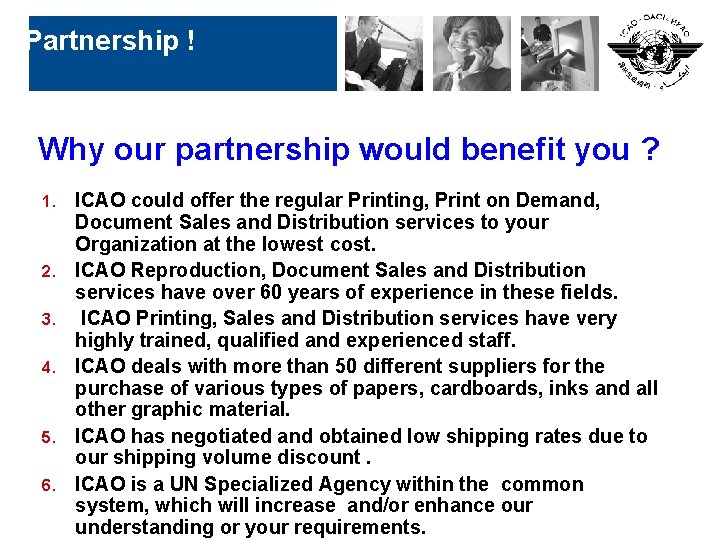 Partnership ! Why our partnership would benefit you ? 1. 2. 3. 4. 5.