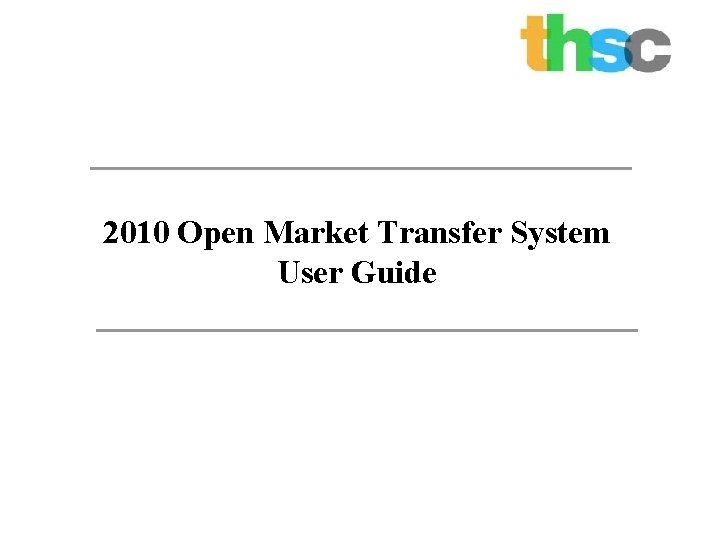 2010 Open Market Transfer System User Guide 