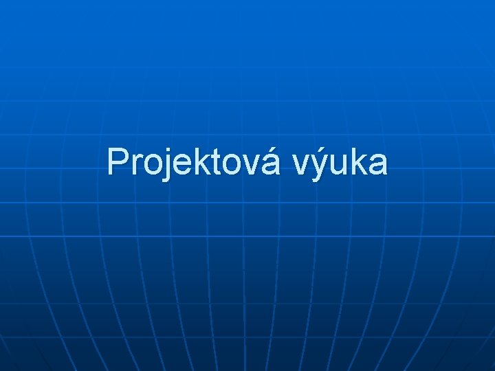 Projektová výuka 