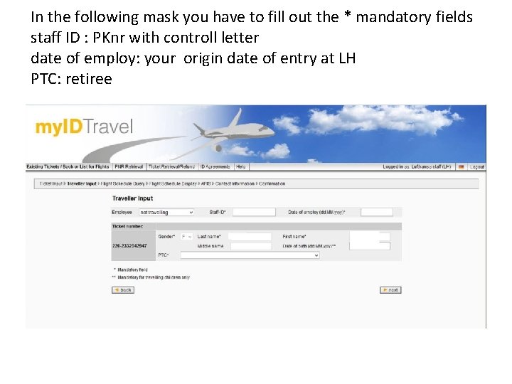 In the following mask you have to fill out the * mandatory fields staff