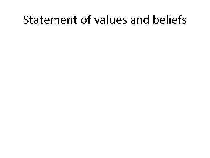 Statement of values and beliefs 