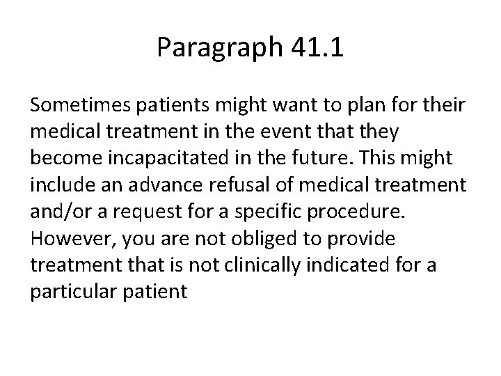 Paragraph 41. 1 Sometimes patients might want to plan for their medical treatment in