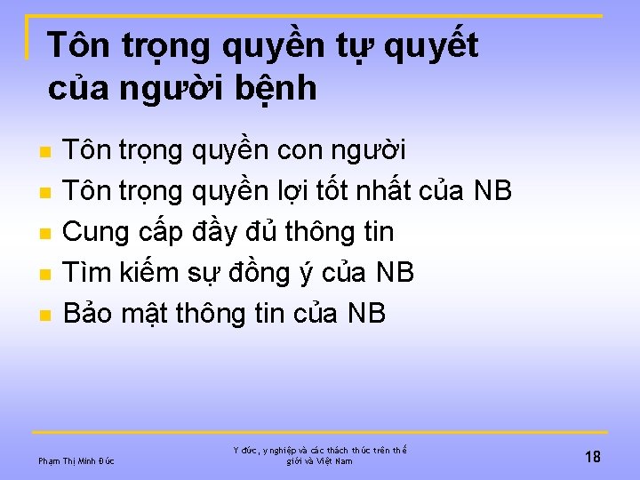 Tôn trọng quyền tự quyết của người bệnh n n n Tôn trọng quyền