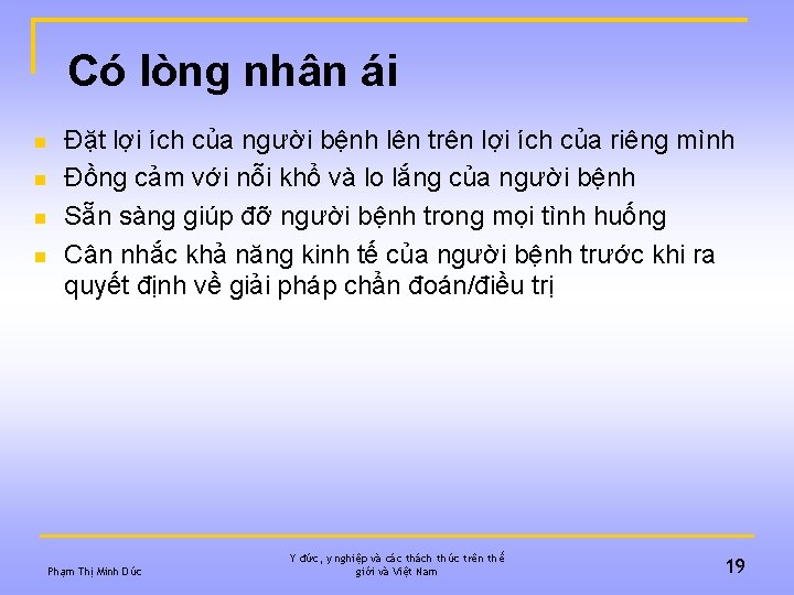 Có lòng nhân ái n n Đặt lợi ích của người bệnh lên trên