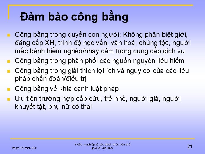 Đảm bảo công bằng n n n Công bằng trong quyền con người: Không