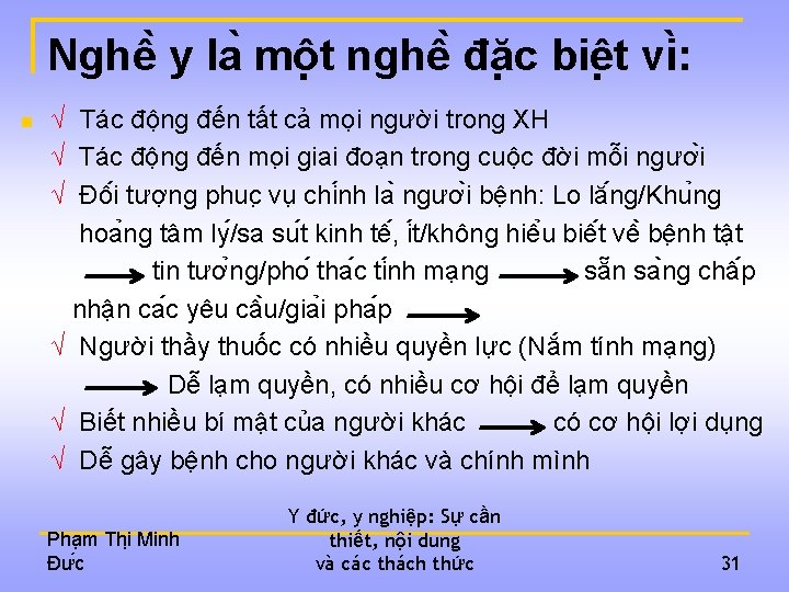 Nghê y la mô t nghê đă c biê t vi : n √