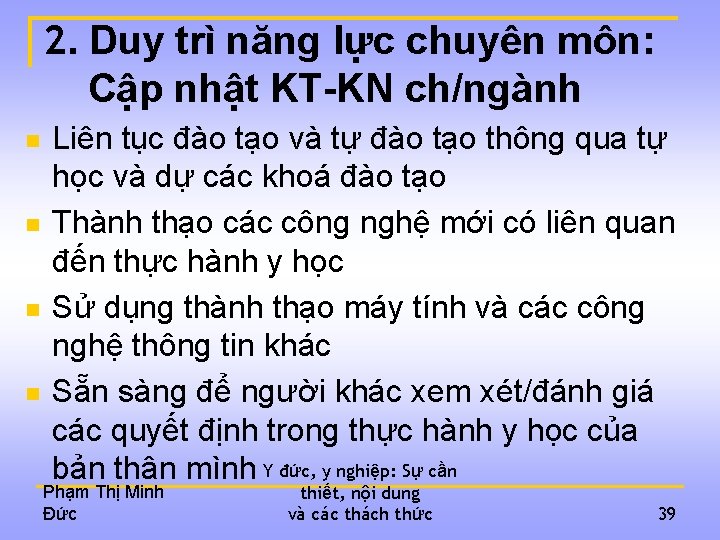 2. Duy trì năng lực chuyên môn: Cập nhật KT-KN ch/ngành n n Liên