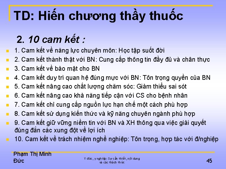 TD: Hiến chương thầy thuốc 2. 10 cam kết : n n n n