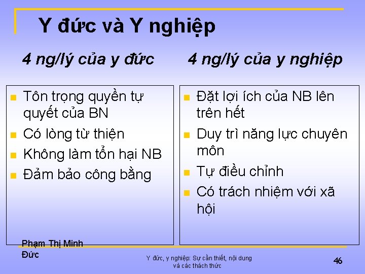 Y đức và Y nghiệp 4 ng/lý của y đức n n Tôn trọng