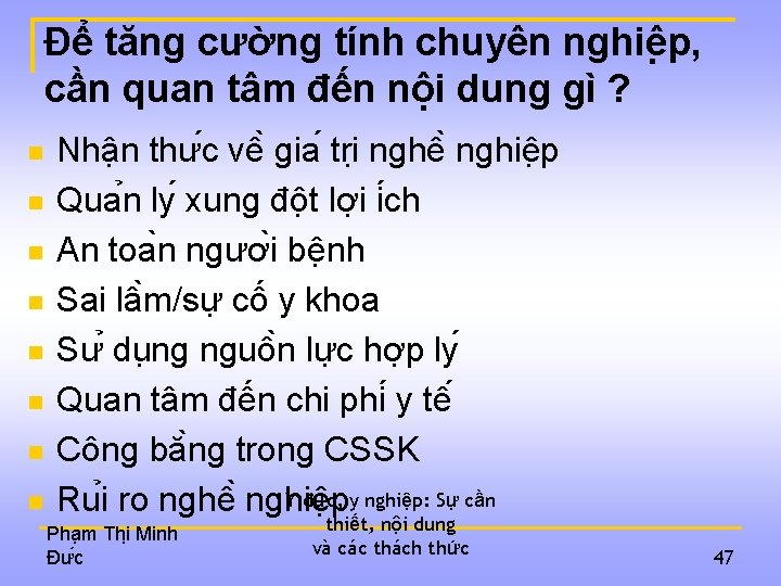 Để tăng cường tính chuyên nghiê p, cần quan tâm đến nội dung gì