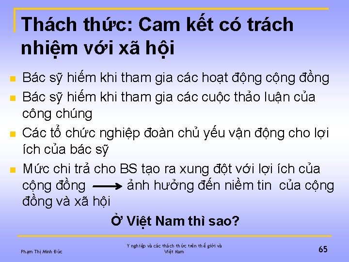 Thách thức: Cam kết có trách nhiệm với xã hội n n Bác sỹ