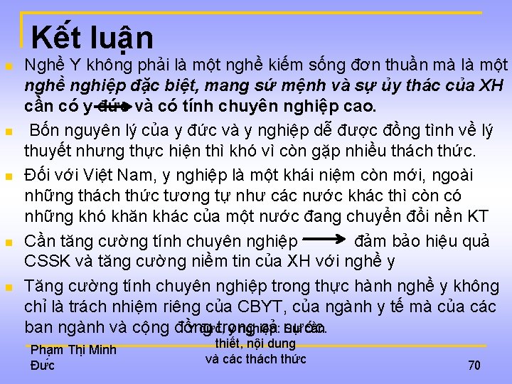 Kê t luâ n n n Nghề Y không phải là một nghề kiếm