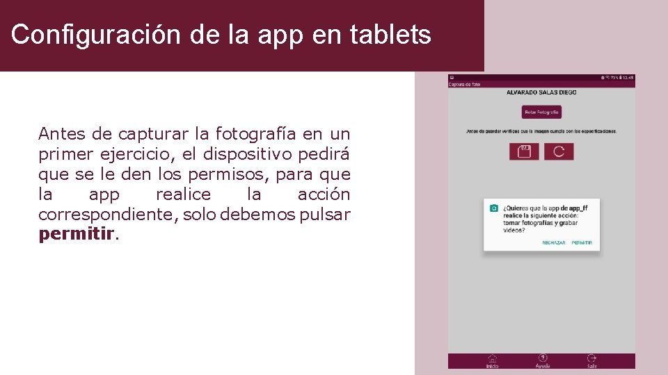 Configuración de la app en tablets Antes de capturar la fotografía en un primer Configuración de la app en tablets Antes de capturar la fotografía en un primer