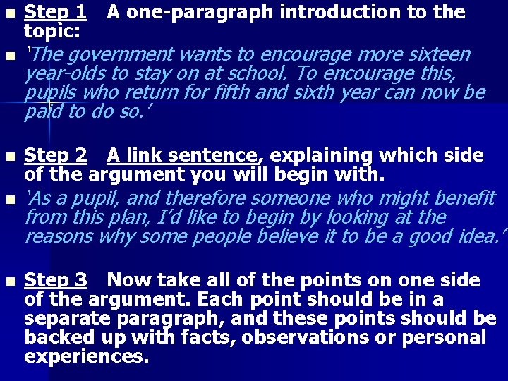 n n n Step 1 A one-paragraph introduction to the topic: ‘The government wants