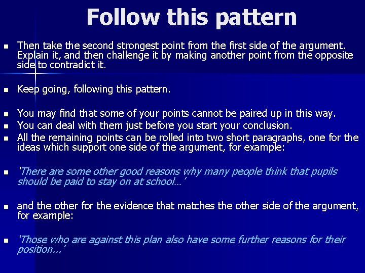 Follow this pattern n Then take the second strongest point from the first side