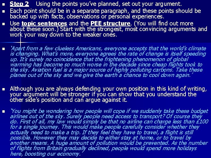 n n n Step 2 Using the points you’ve planned, set out your argument.