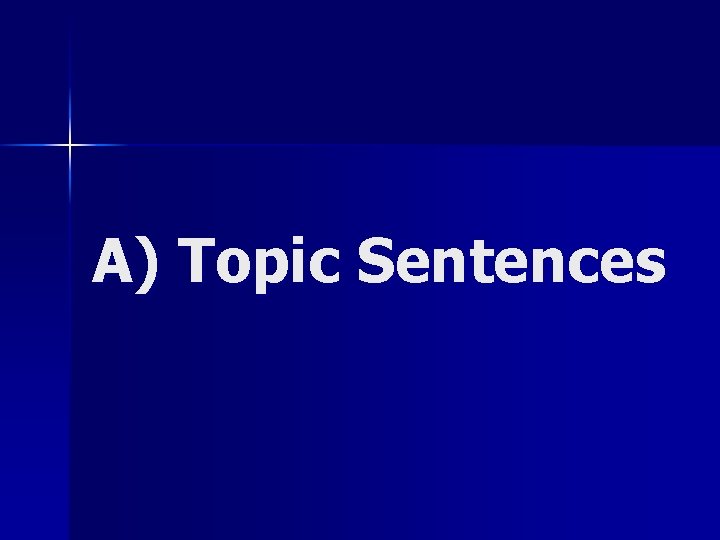 A) Topic Sentences 