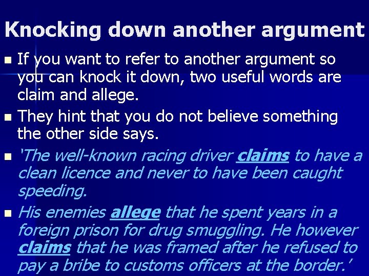 Knocking down another argument If you want to refer to another argument so you