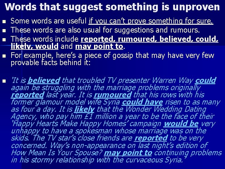 Words that suggest something is unproven n n Some words are useful if you