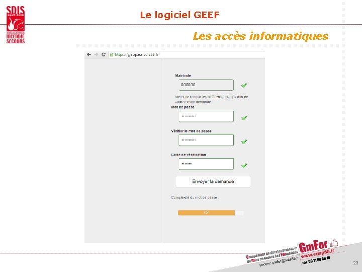 Le logiciel GEEF Les accès informatiques 000000 23 