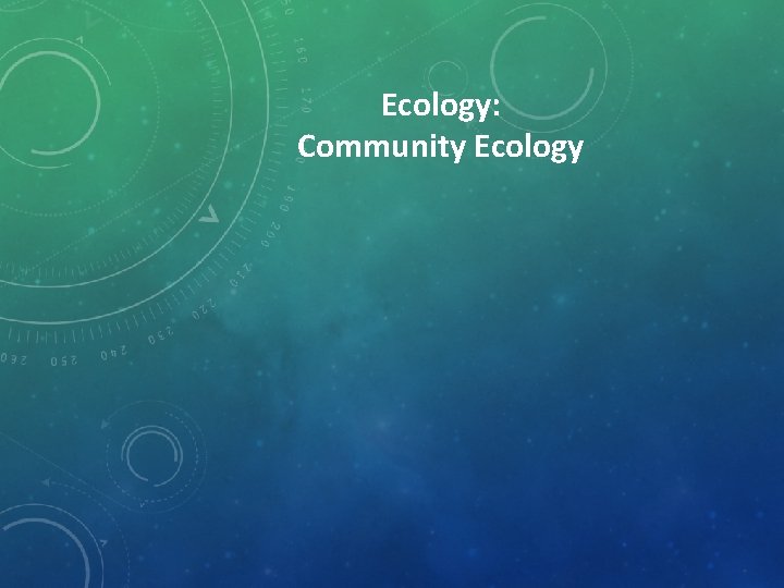 Ecology: Community Ecology 