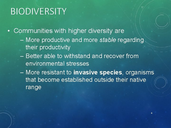 BIODIVERSITY • Communities with higher diversity are – More productive and more stable regarding