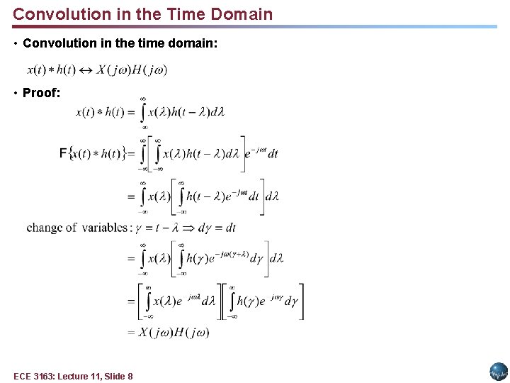 Convolution in the Time Domain • Convolution in the time domain: • Proof: ECE