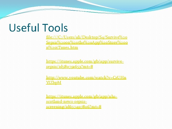 Useful Tools file: ///C: /Users/ali/Desktop/S 4/Survive%20 Sepsis%20 on%20 the%20 App%20 Store%20 o n%20 i.