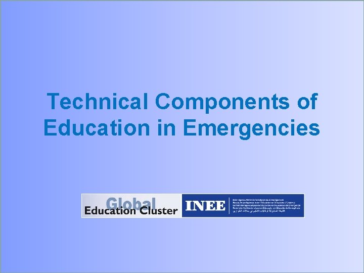 Technical Components of Education in Emergencies 