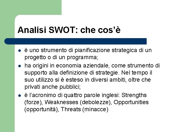 Analisi SWOT: che cos’è l l l è uno strumento di pianificazione strategica di