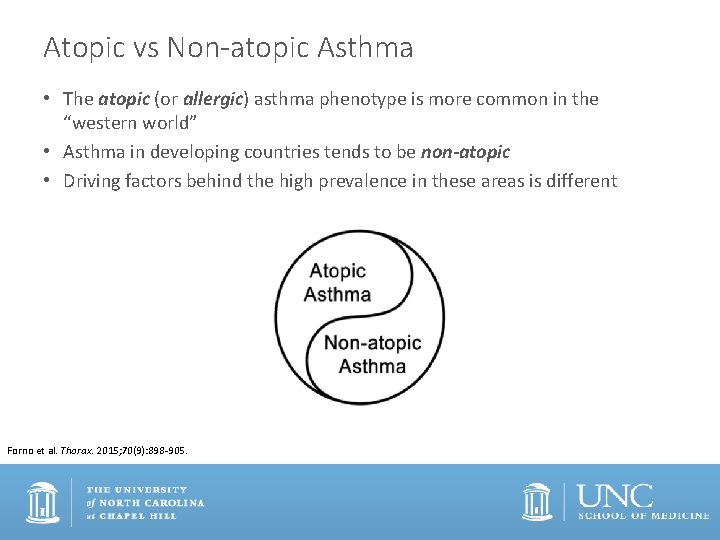Atopic vs Non-atopic Asthma • The atopic (or allergic) asthma phenotype is more common