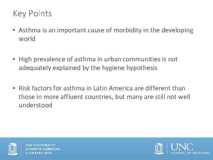 Key Points • Asthma is an important cause of morbidity in the developing world